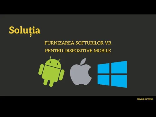 FURNIZAREA SOFTURILOR VR PENTRU DISPOZITIVE MOBILE