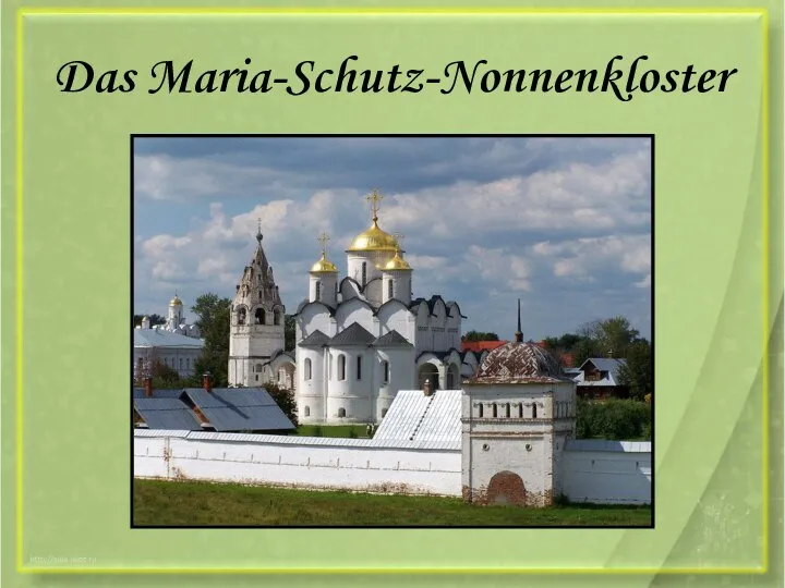 Das Maria-Schutz-Nonnenkloster