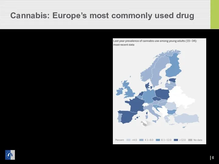 Cannabis: Europe’s most commonly used drug 73.6 million adults ever used cannabis