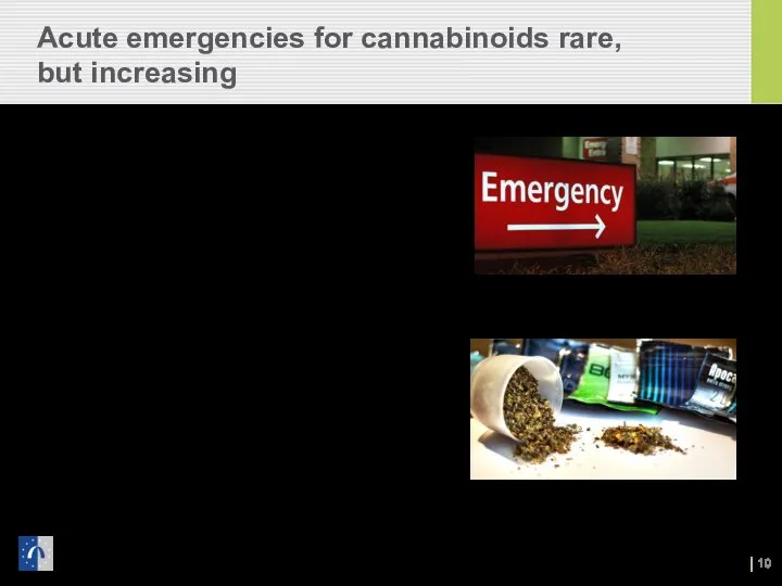 Acute emergencies for cannabinoids rare, but increasing Cannabis-related emergencies — a growing