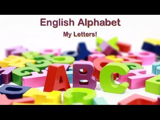 English Alphabet My Letters!