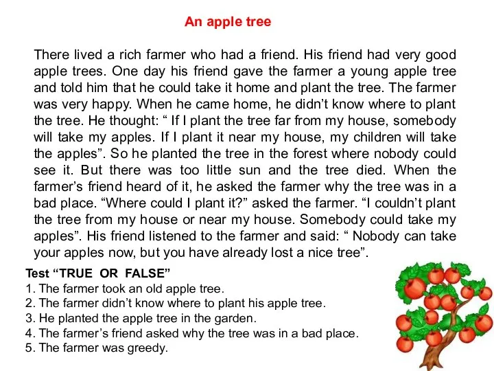 An apple tree There lived a rich farmer who had a friend.