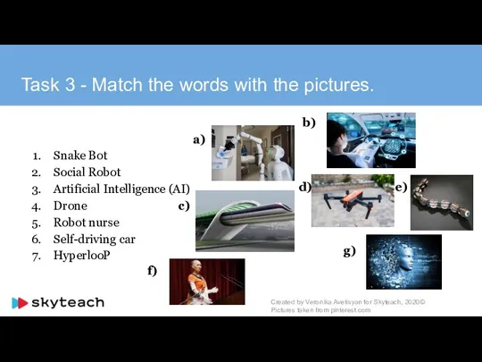 Task 3 - Match the words with the pictures. b) a) Snake