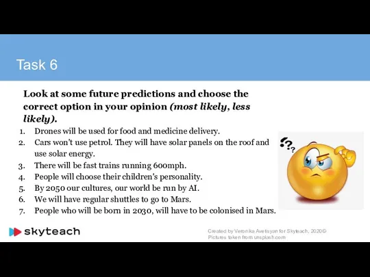 Task 6 Look at some future predictions and choose the correct option