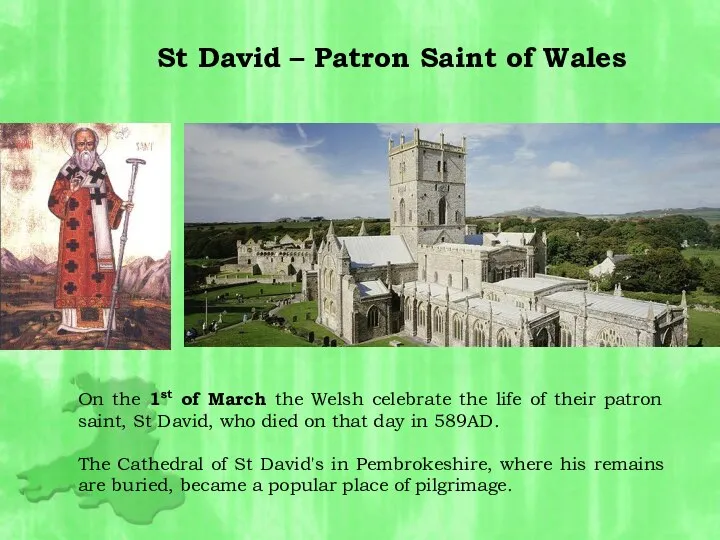 St David – Patron Saint of Wales On the 1st of March