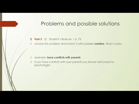 Problems and possible solutions Task 2 ? Student’s Book ex. 1 p.