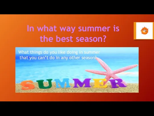 In what way summer is the best season? What things do you