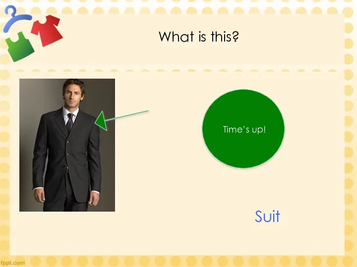 What is this? Time’s up! Suit