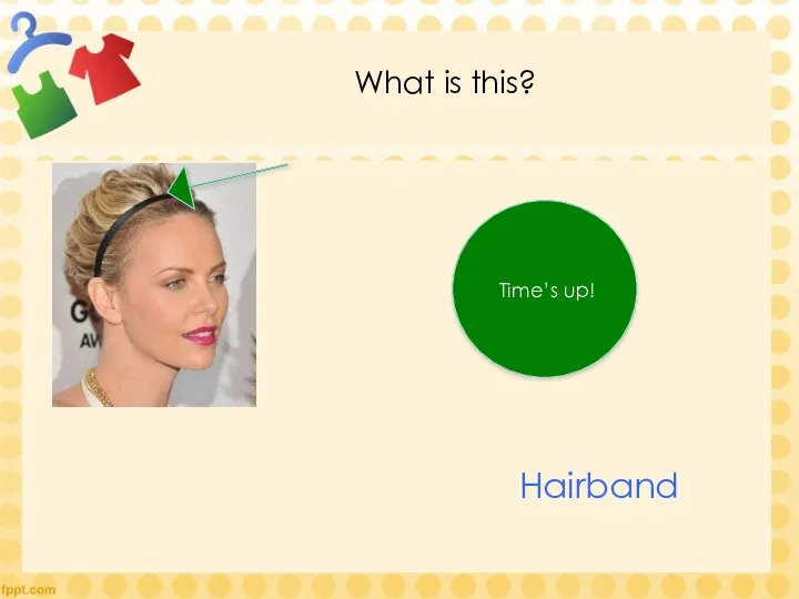 What is this? Time’s up! Hairband