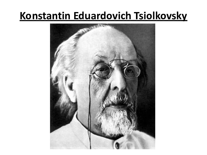 Konstantin Eduardovich Tsiolkovsky