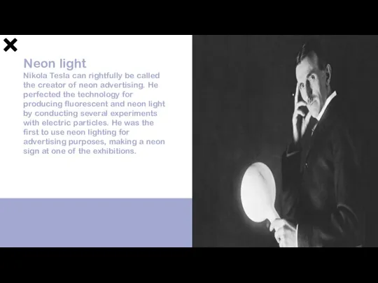 Neon light Nikola Tesla can rightfully be called the creator of neon