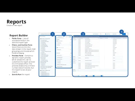 Reports Create a new report Report Builder Fields Pane - Lists all