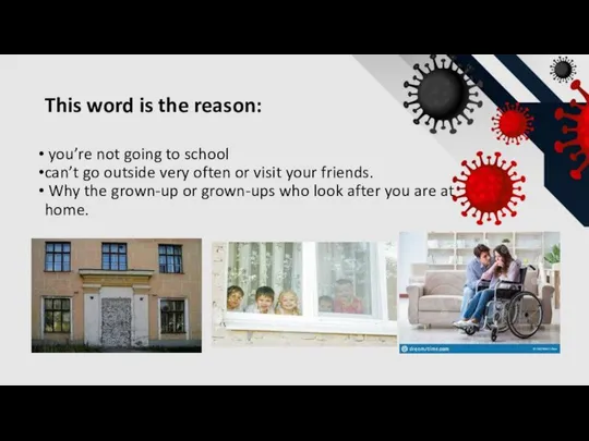 This word is the reason: you’re not going to school can’t go