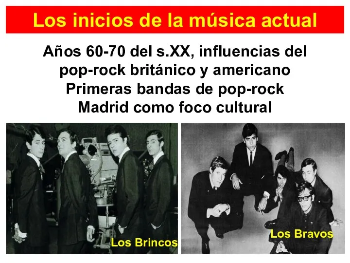 Los inicios de la música actual Años 60-70 del s.XX, influencias del