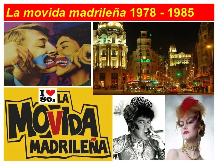 La movida madrileña 1978 - 1985