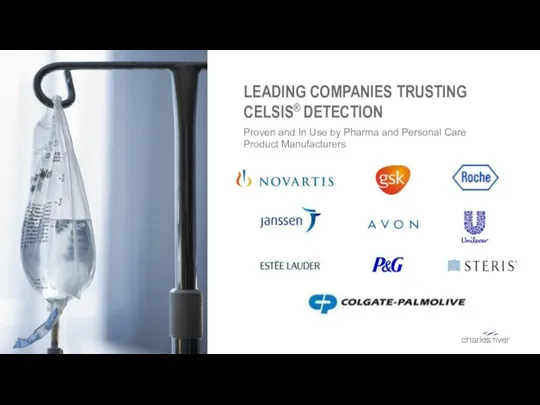 EVERY STEP OF THE WAY LEADING COMPANIES TRUSTING CELSIS® DETECTION Proven and