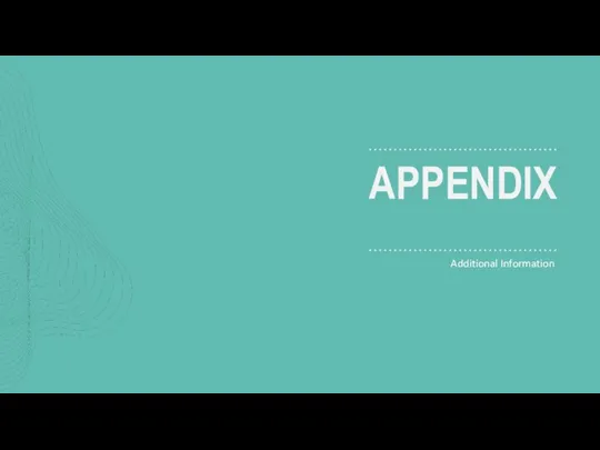 APPENDIX Additional Information