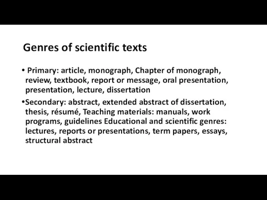 Genres of scientific texts Primary: article, monograph, Chapter of monograph, review, textbook,