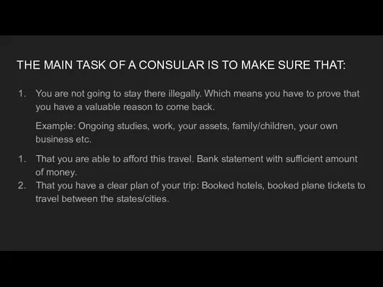 THE MAIN TASK OF A CONSULAR IS TO MAKE SURE THAT: You