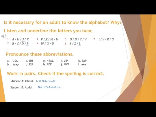 Is it necessary for an adult to know the alphabet? Why? Listen