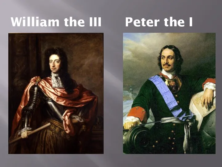 William the III Peter the I