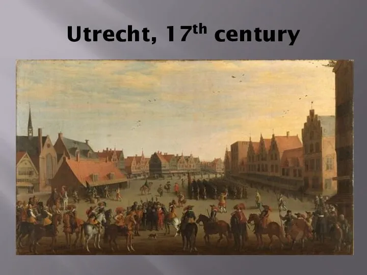 Utrecht, 17th century