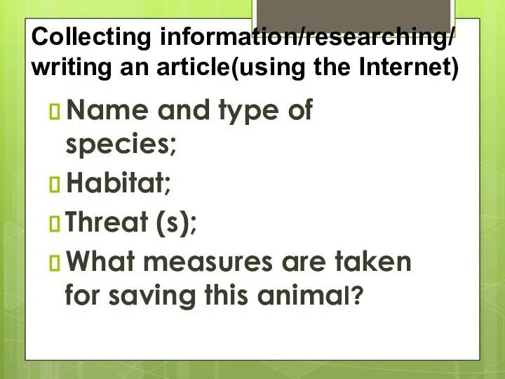 Name and type of species; Habitat; Threat (s); What measures are taken
