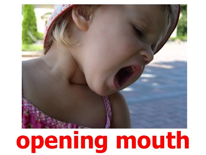 opening mouth