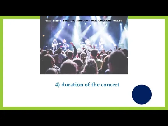 4) duration of the concert