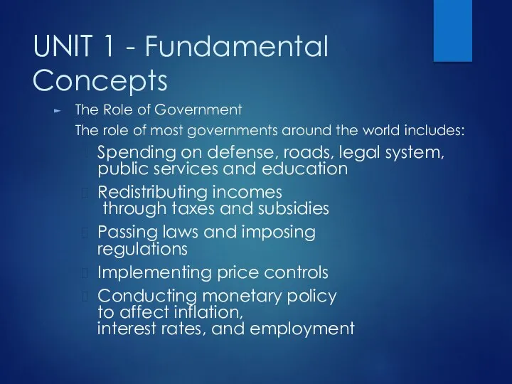 UNIT 1 - Fundamental Concepts The Role of Government The role of