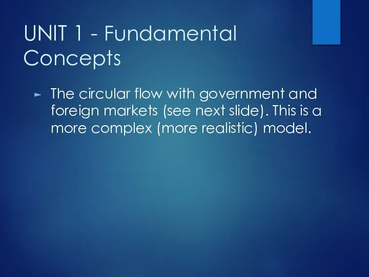 UNIT 1 - Fundamental Concepts The circular flow with government and foreign