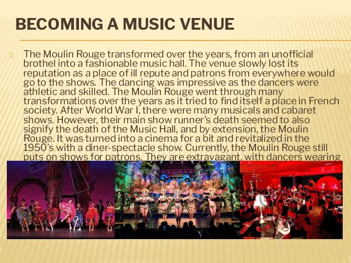 BECOMING A MUSIC VENUE The Moulin Rouge transformed over the years, from
