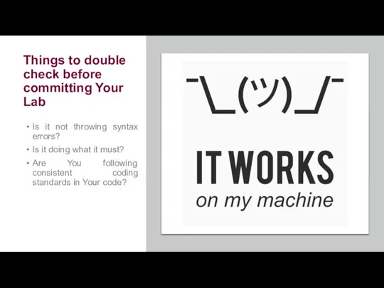 Things to double check before committing Your Lab Is it not throwing