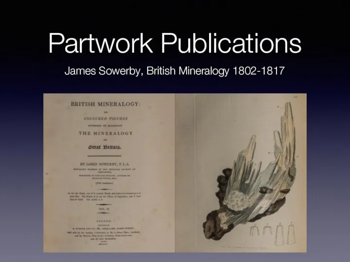 Partwork Publications James Sowerby, British Mineralogy 1802-1817