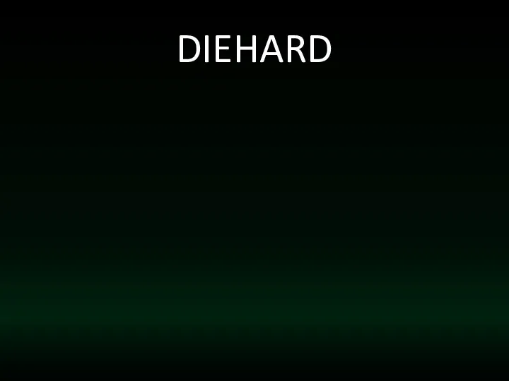 DIEHARD