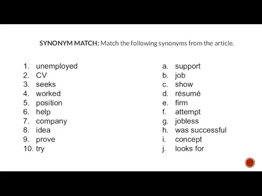 SYNONYM MATCH: Match the following synonyms from the article.