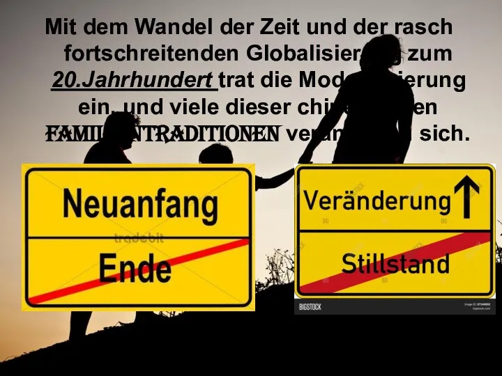 Mit dem Wandel der Zeit und der rasch fortschreitenden Globalisierung zum 20.Jahrhundert