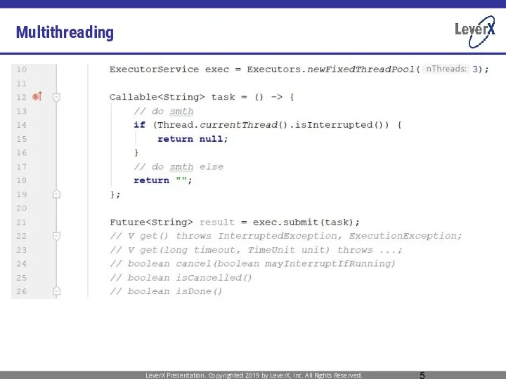 Multithreading LeverX Presentation. Copyrighted 2019 by LeverX, Inc. All Rights Reserved.