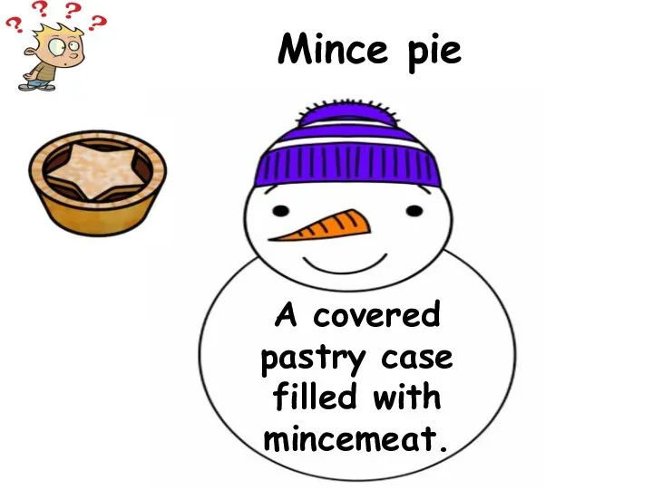 A covered pastry case filled with mincemeat. Mince pie