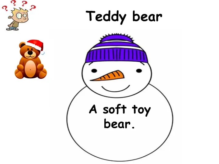 A soft toy bear. Teddy bear
