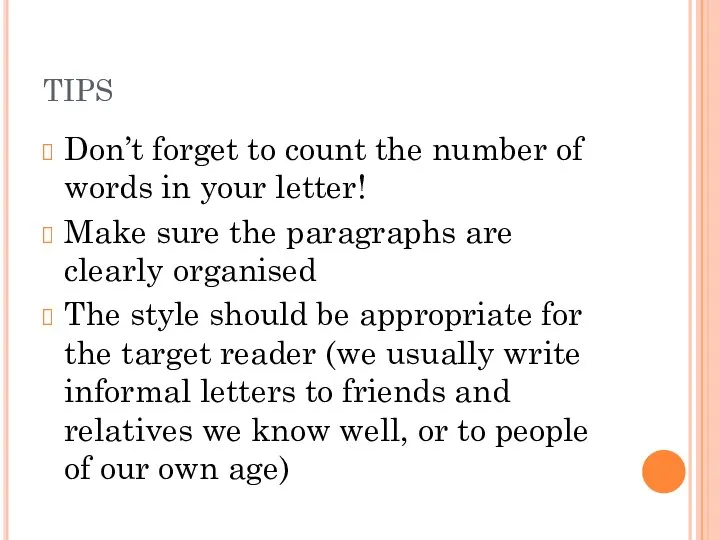 TIPS Don’t forget to count the number of words in your letter!