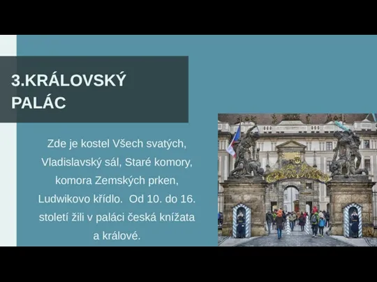 Zde je kostel Všech svatých, Vladislavský sál, Staré komory, komora Zemských prken,