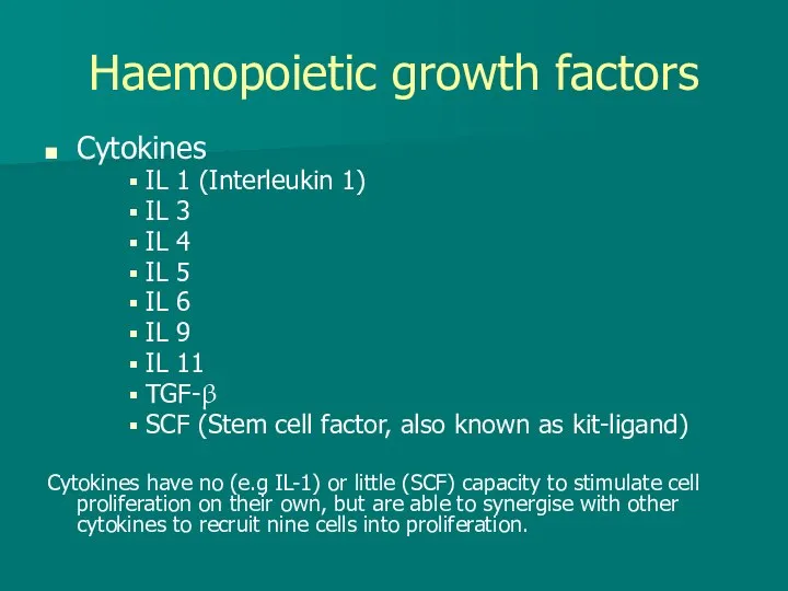 Haemopoietic growth factors Cytokines IL 1 (Interleukin 1) IL 3 IL 4