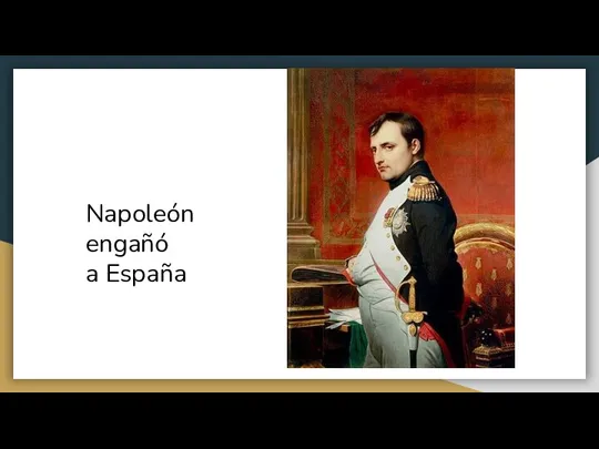 Napoleón engañó a España