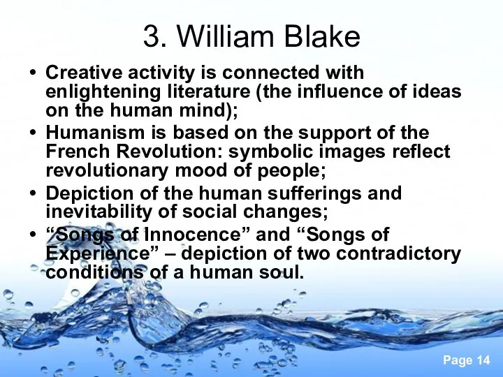 3. William Blake Creative activity is connected with enlightening literature (the influence