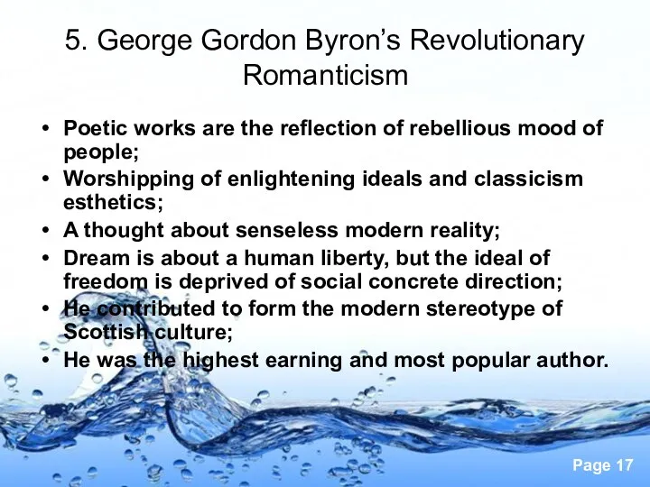 5. George Gordon Byron’s Revolutionary Romanticism Poetic works are the reflection of