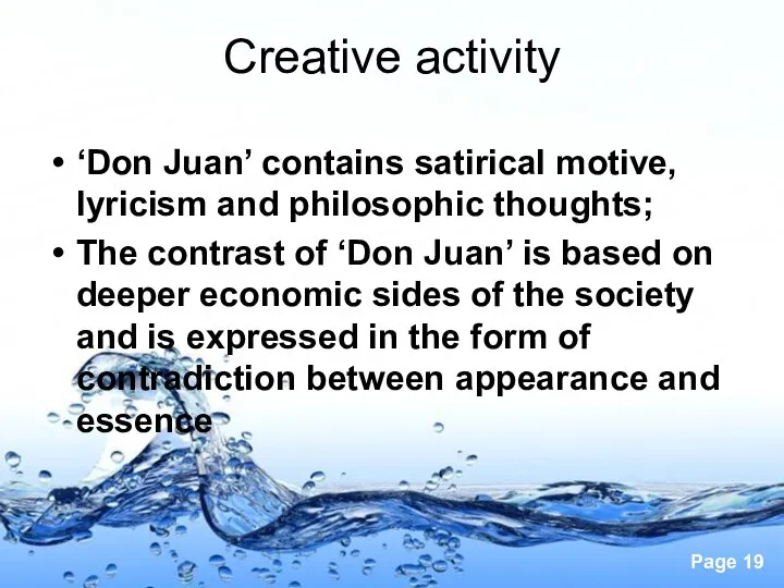 Creative activity ‘Don Juan’ contains satirical motive, lyricism and philosophic thoughts; The