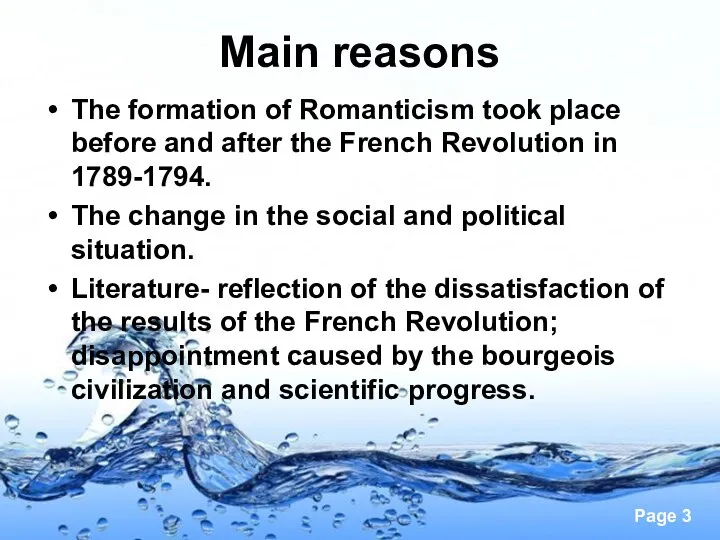 Main reasons The formation of Romanticism took place before and after the