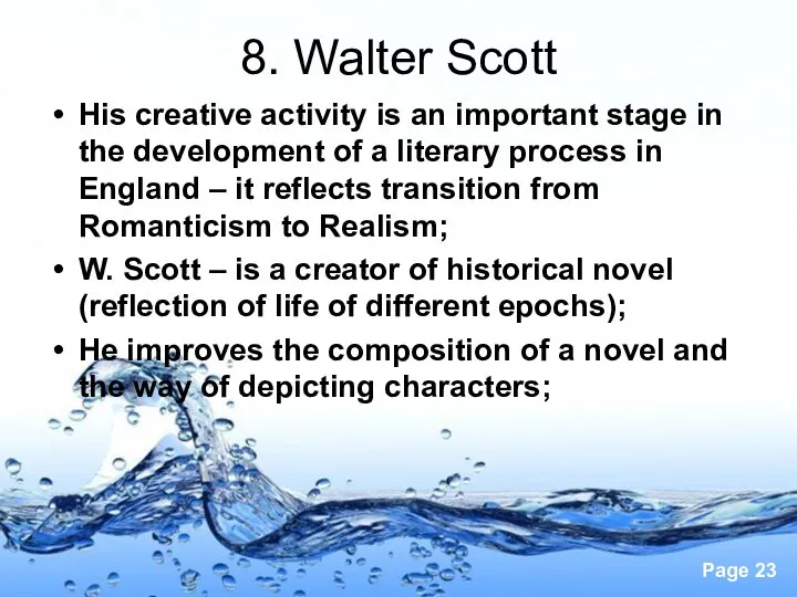 8. Walter Scott His creative activity is an important stage in the