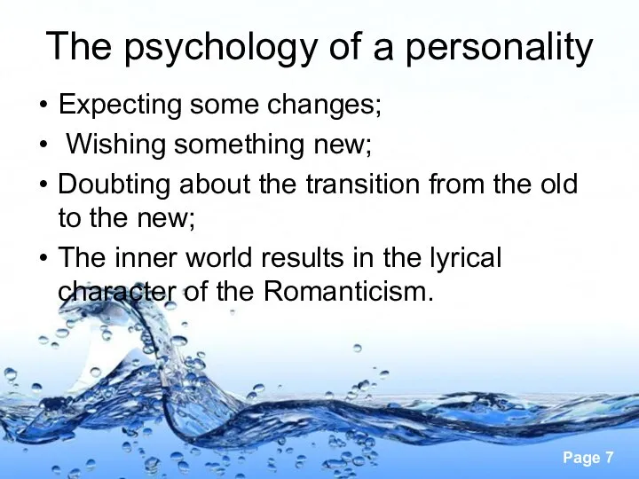 The psychology of a personality Expecting some changes; Wishing something new; Doubting